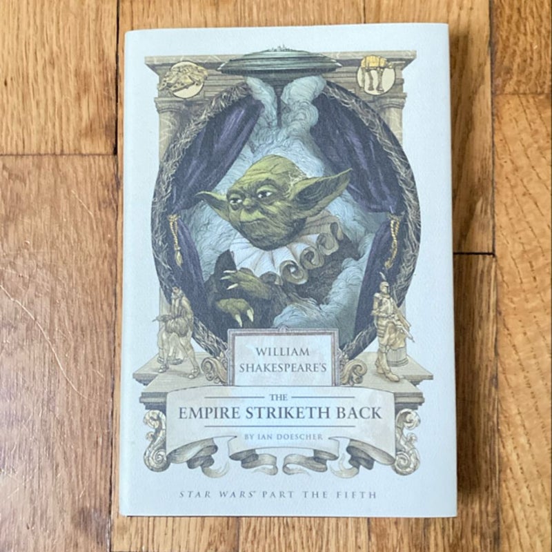 William Shakespeare's the Empire Striketh Back