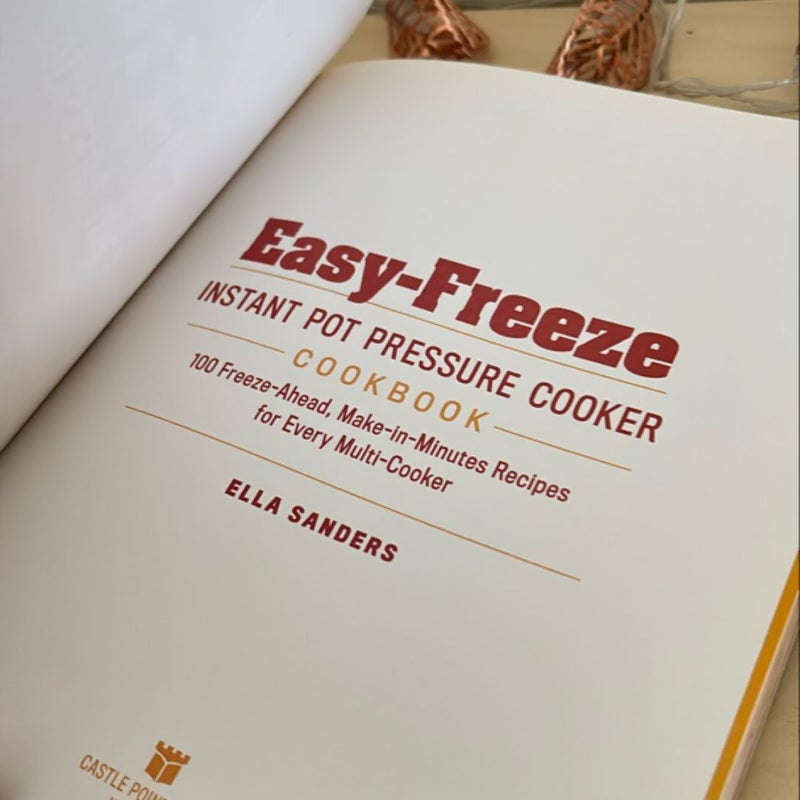 Easy-Freeze Instant Pot Pressure Cooker Cookbook