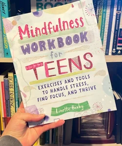 Mindfulness Workbook for Teens