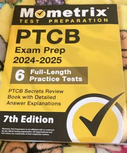 PTCB Exam Prep 2024-2025 Study Guide - 6 Full-Length Practice Tests, PTCB Secrets Review Book with Detailed Answer Explanations