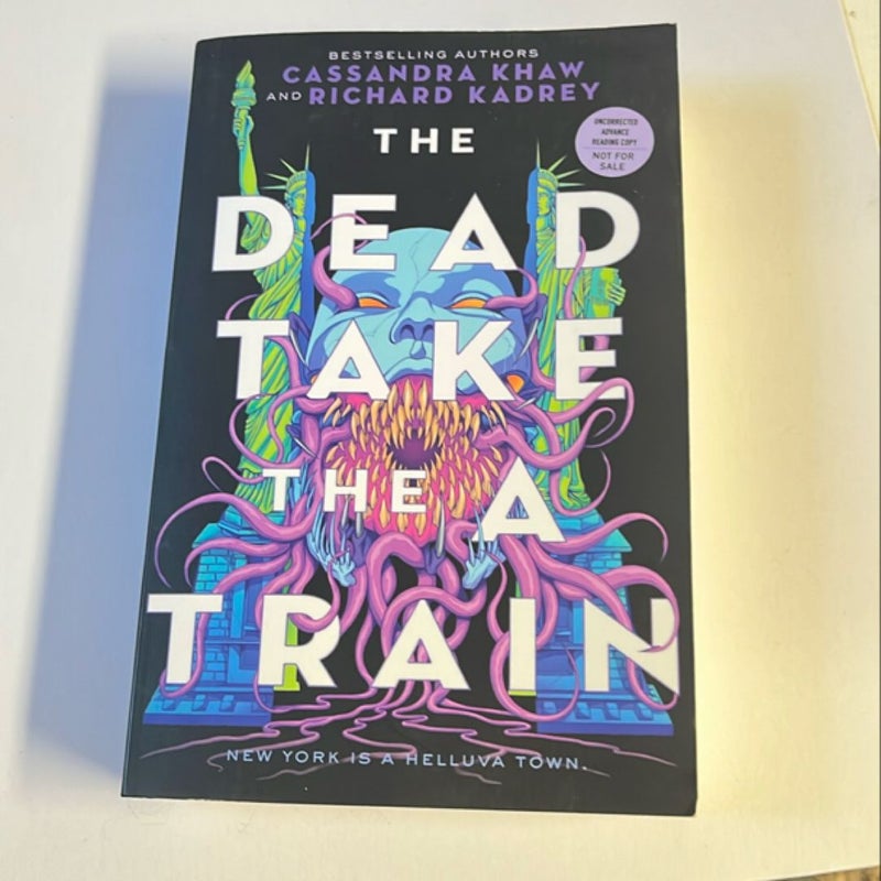 The Dead Take the A Train (ARC) 