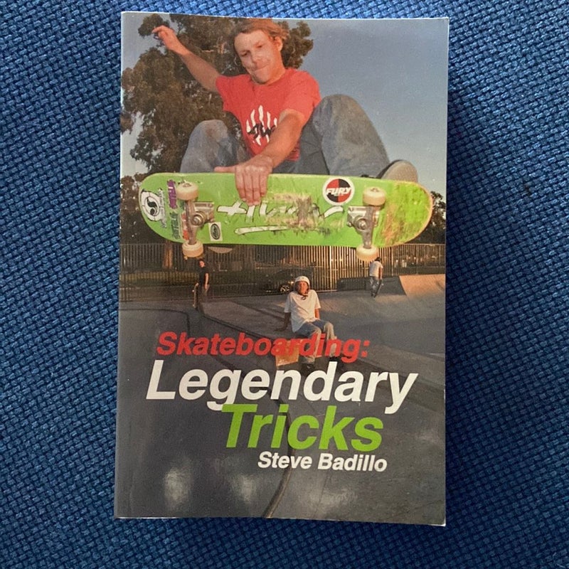 Skateboarding: Legendary Tricks