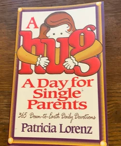 A Hug a Day for Single Parents