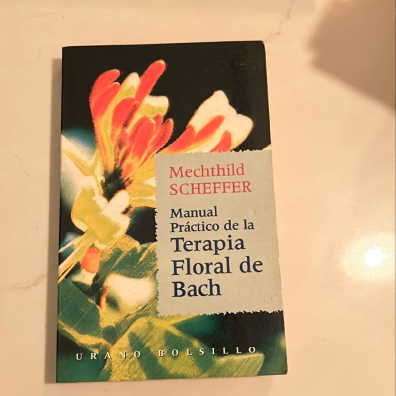 Manual Practico de Terapia Floral de Bach