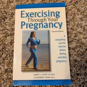 Exercising Through Your Pregnancy