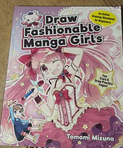 Draw Fashionable Manga Girls