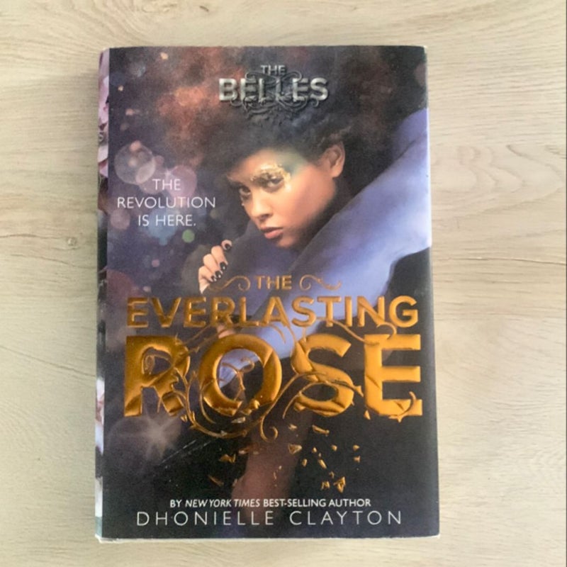 The Everlasting Rose (the Belles Series, Book 2)