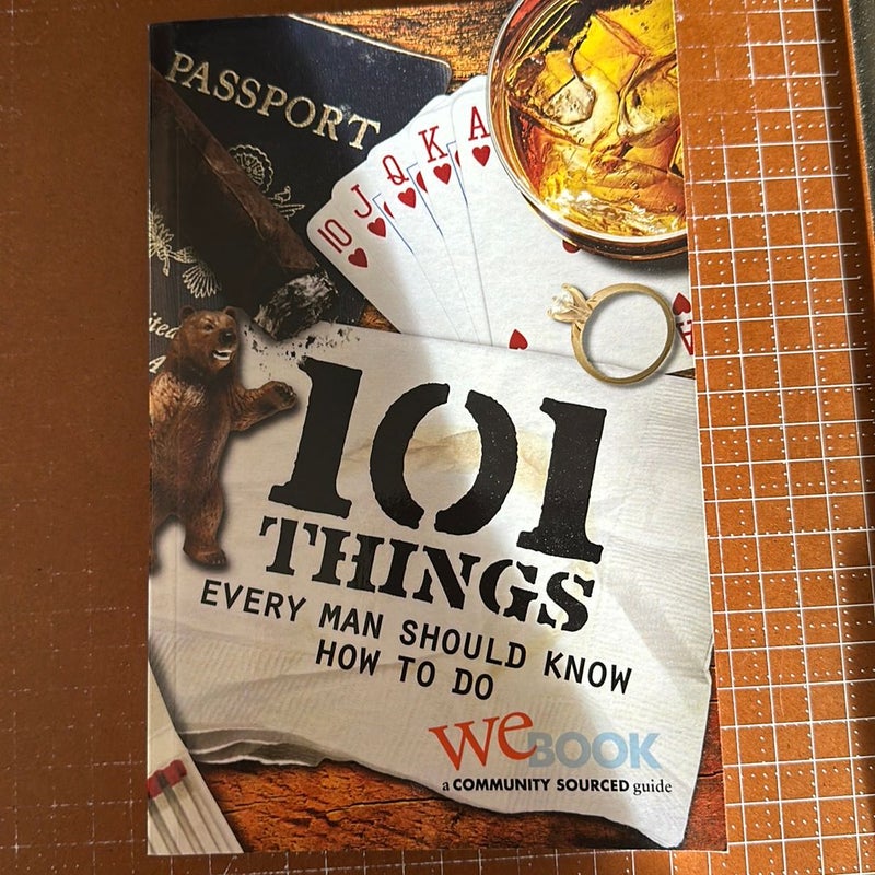 101 Things Every Man Should Know How to Do