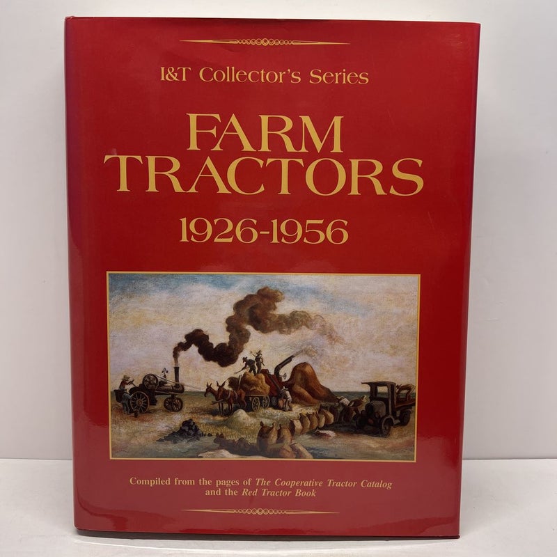 I and T Collectors Series Farm Tractors, 1926-1956