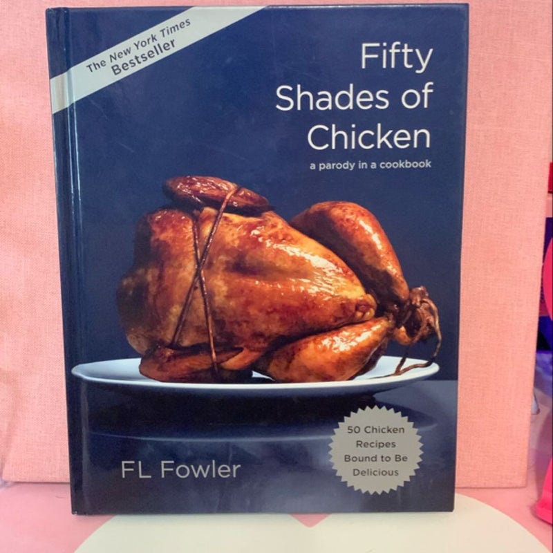 Fifty Shades of Chicken