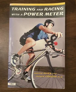 TRAINING AND RACING WITH A POWER METER