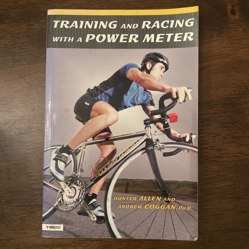 TRAINING AND RACING WITH A POWER METER