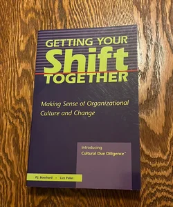 Getting Your Shift Together