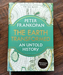 The Earth Transformed - Waterstones signed exclusive edition