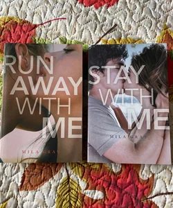 Stay with Me AND Run Away With Me