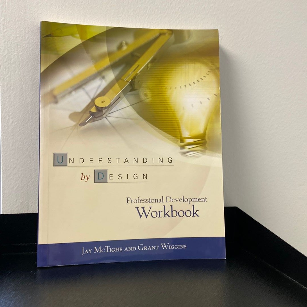 Understanding by Design Professional Development Workbook