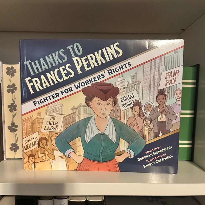 Thanks to Frances Perkins: Fighter for Workers' Rights