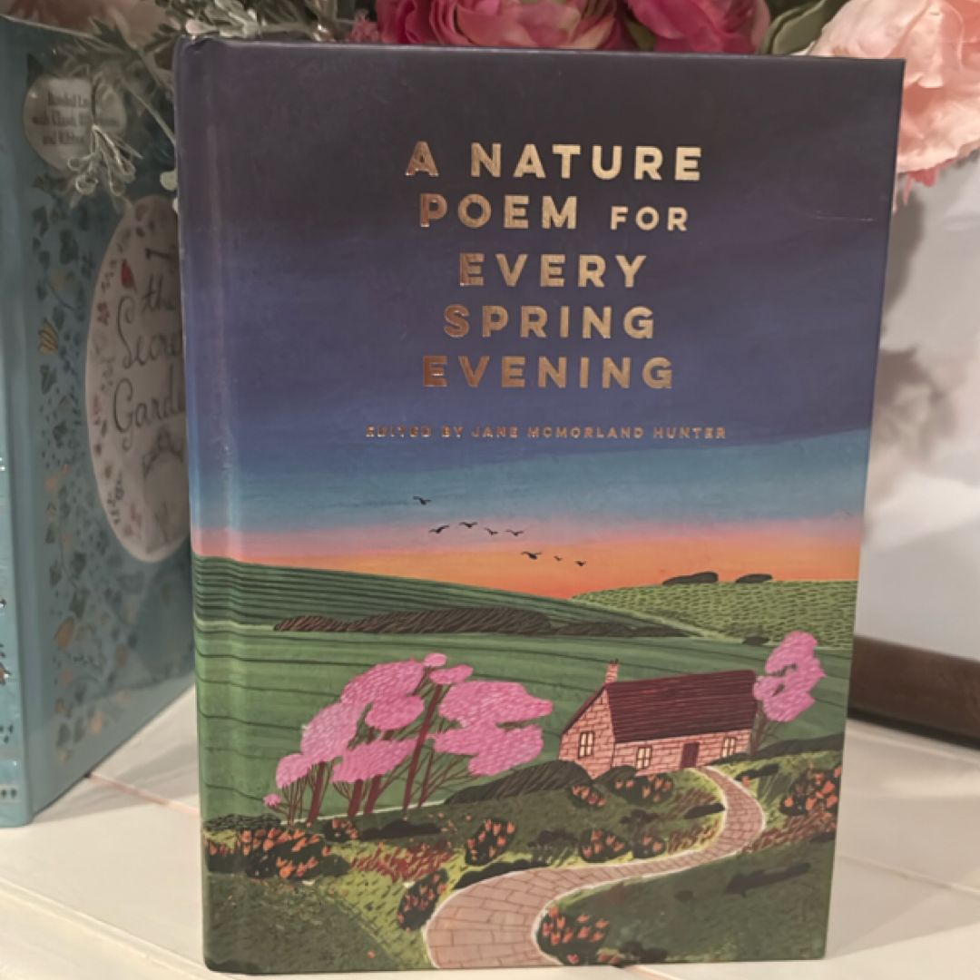 A Nature Poem for Every Spring Evening