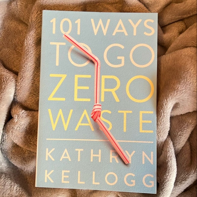 101 Ways to Go Zero Waste