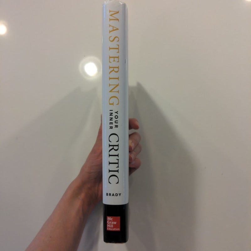 Mastering Your Inner Critic and 7 Other High Hurdles to Advancement: How the Best Women Leaders Practice Self-Awareness to Change What Really Matters