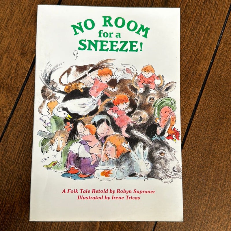 No Room For a Sneeze!