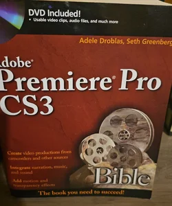 Adobe® Premiere® Pro CS3 Bible