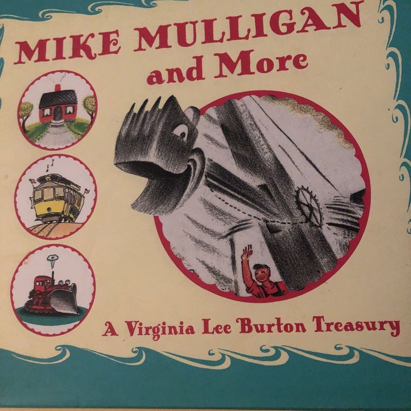 Mike Mulligan and More