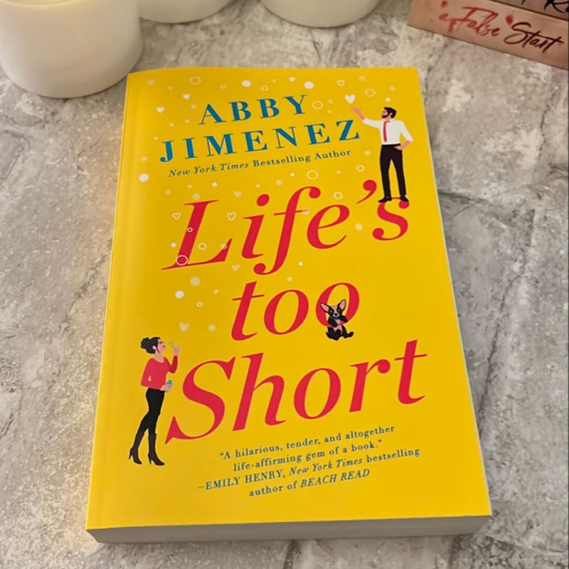 Life's Too Short