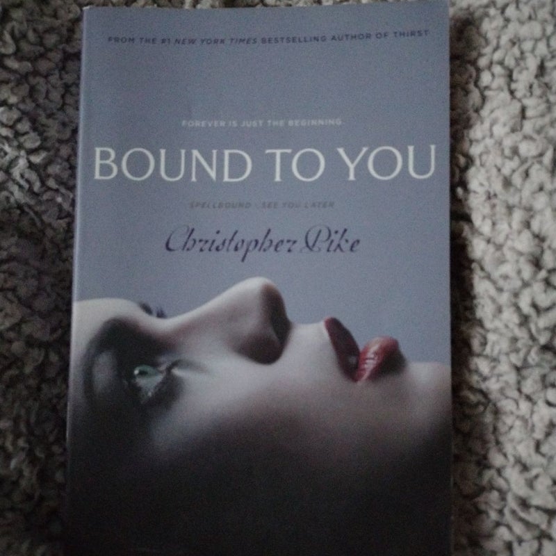 Bound to You