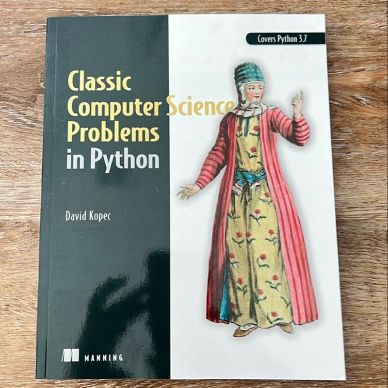 Classic Computer Science Problems in Python by David Kopec
