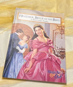 FIRST EDITION Magic Attic Club: Heather, Belle of the Ball