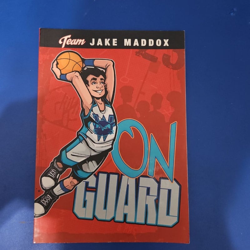 Jake Maddox: on Guard