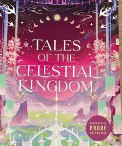 Tales of the Celestial Kingdom ARC