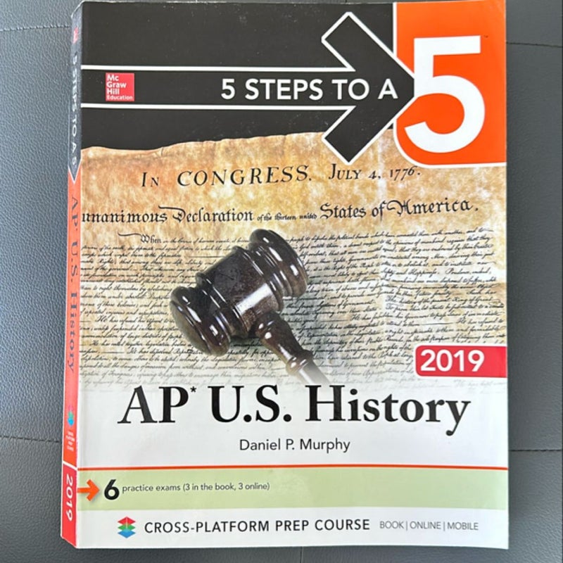 5 Steps to a 5: AP U. S. History 2019