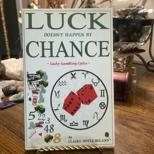 Luck Doesn't Happen by Chance