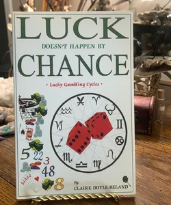 Luck Doesn't Happen by Chance