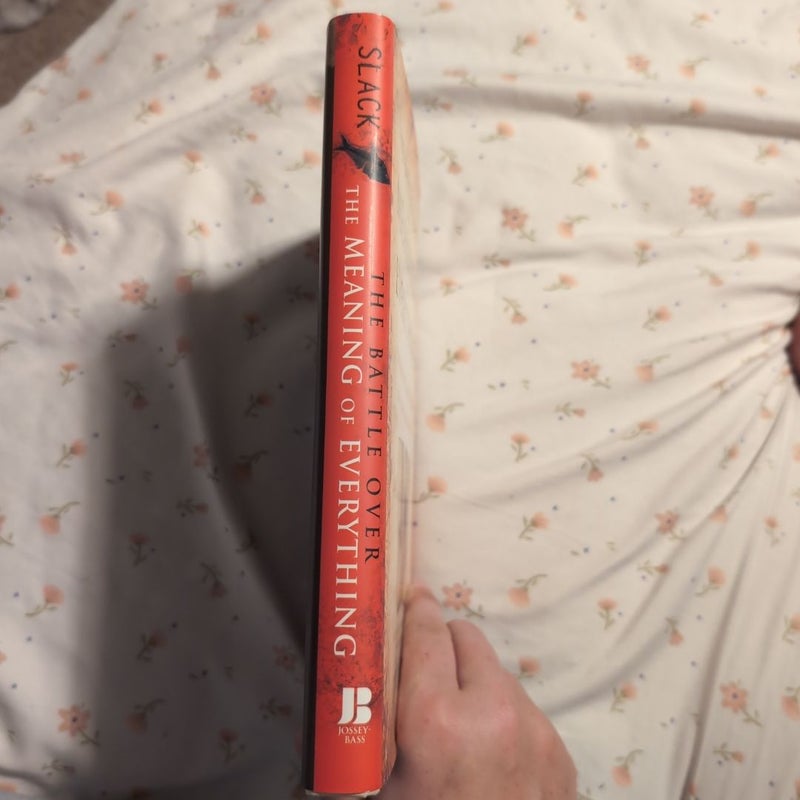 The Battle over the Meaning of Everything