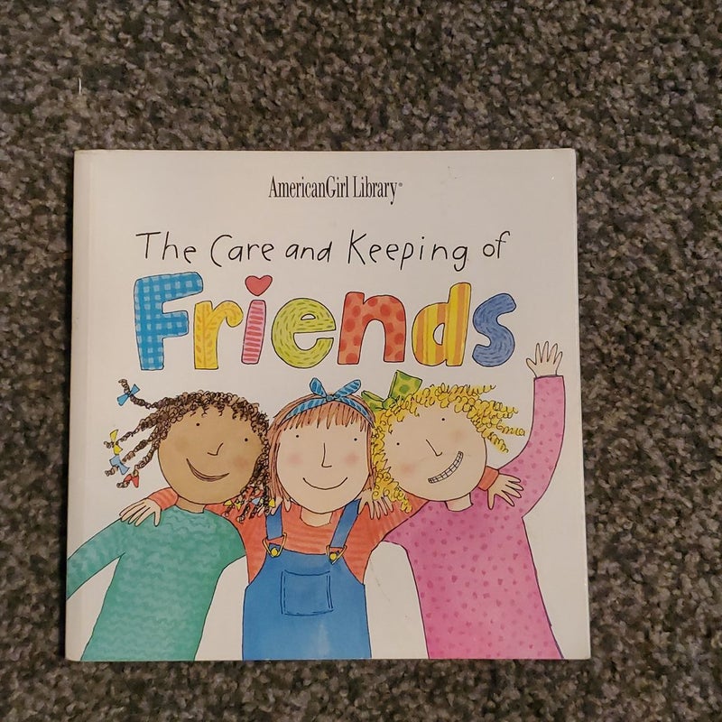 The Care and Keeping of Friends