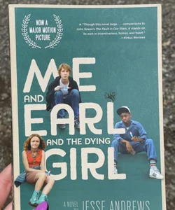 Me and Earl and the Dying Girl (Movie Tie-In Edition)
