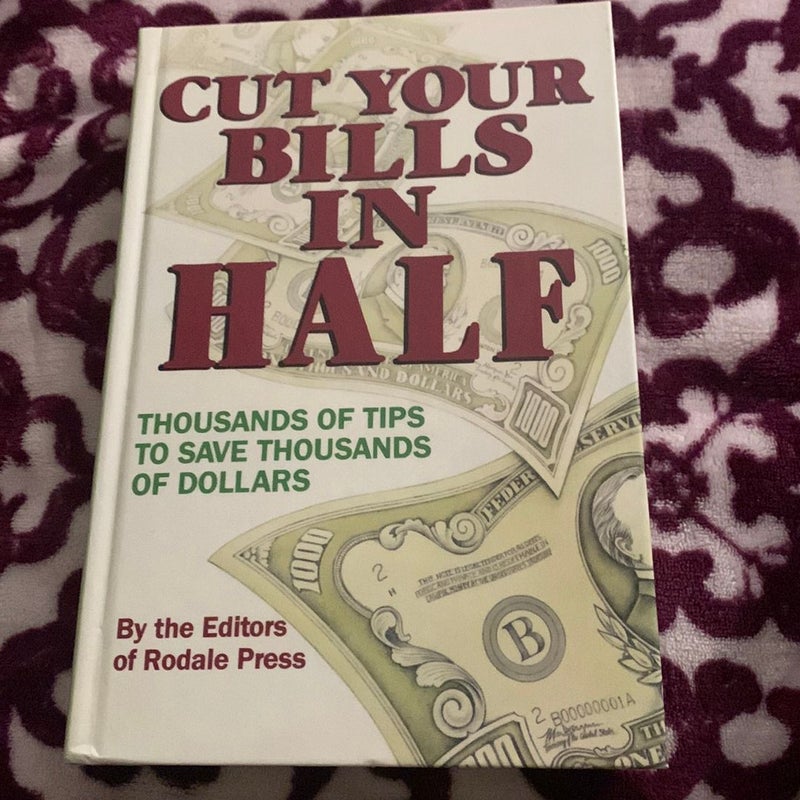 Cut Your Bills in Half