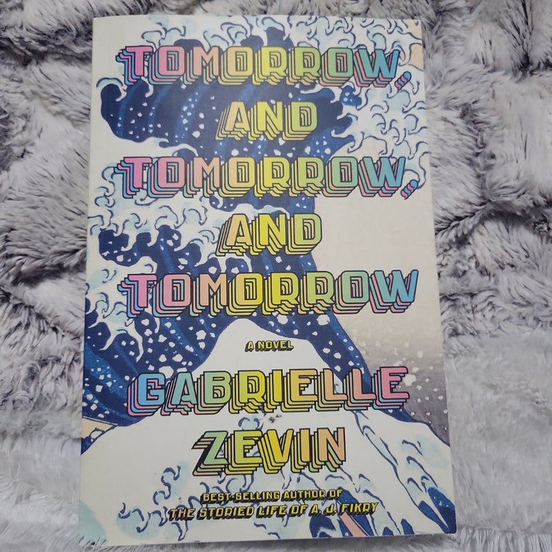 Tomorrow, and Tomorrow, and Tomorrow