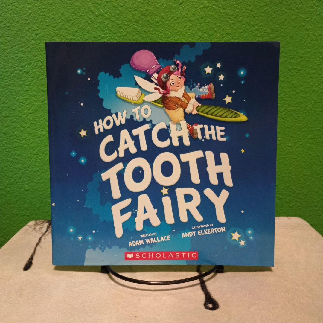 How to Catch the Tooth Fairy