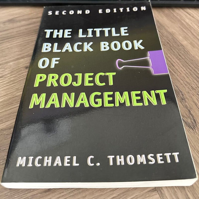 The Little Black Book of Project Management