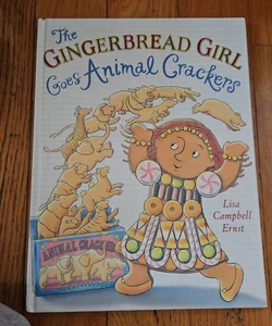 The Gingerbread Girl Goes Animal Crackers