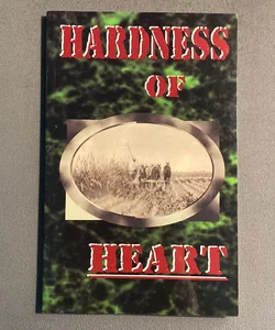 Hardness of Heart