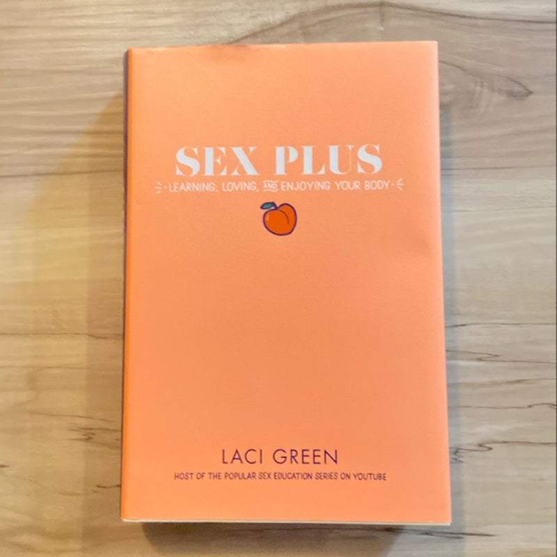 Sex Plus: Learning, Loving, and Enjoying Your Body