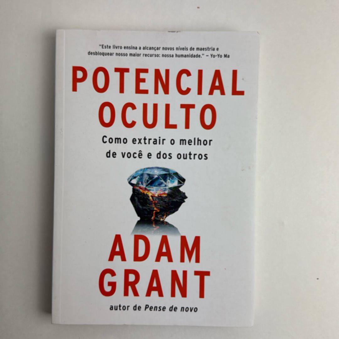 Potencial oculto Como extrair o melhor de você e dos outros