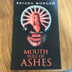 Mouth Full of Ashes