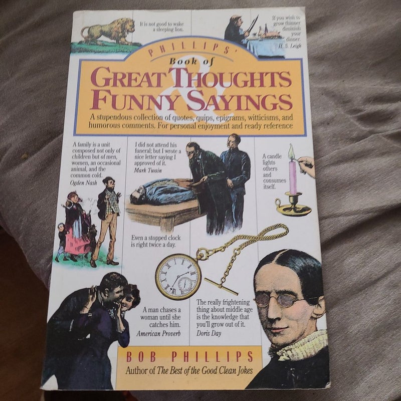 Phillips' Book of Great Thoughts and Funny Sayings