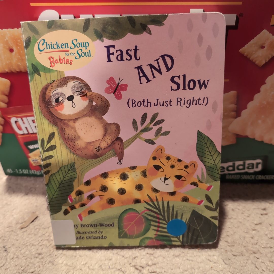 Chicken Soup for the Soul BABIES: Fast and Slow (Both Just Right!)